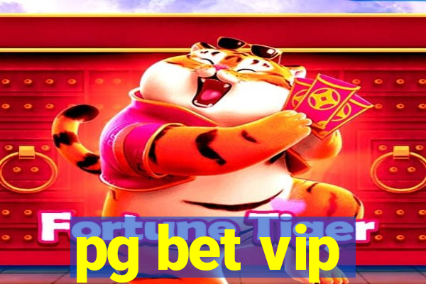 pg bet vip